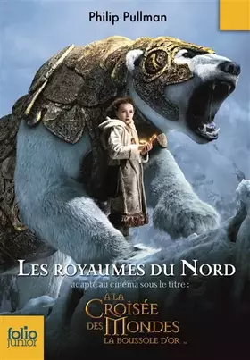 Couverture du produit · À la croisée des mondes, I : Les royaumes du Nord