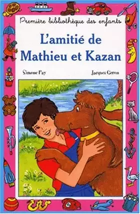 Couverture du produit · L'amitié de Mathieu et Kazan