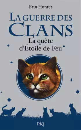 Couverture du produit · La Guerre des Clans : La quête d'Etoile de Feu (hors-série)