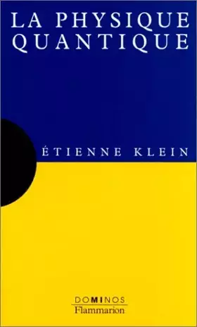 Couverture du produit · La physique quantique : Un exposé pour comprendre, un essai pour réfléchir