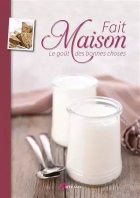 Couverture du produit · Fait maison : le goût des bonnes choses (0)