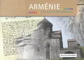 Couverture du produit · Arménie: Un atlas historique