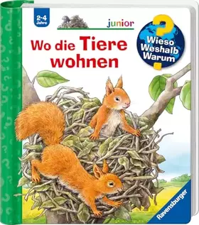Couverture du produit · Wieso? Weshalb? Warum? junior, Band 46 - Wo die Tiere wohnen (Sachbuch ab 2 Jahre - mit Klappen) (junior, 46)