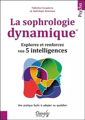 Couverture du produit · La sophrologie dynamique - Explorez et renforcez vos 5 intelligences
