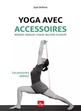 Couverture du produit · Yoga avec accessoires - Les postures debout