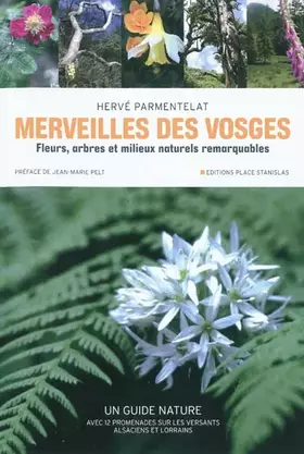 Couverture du produit · Merveilles des Vosges : Fleurs, arbres et milieux naturels remarquables