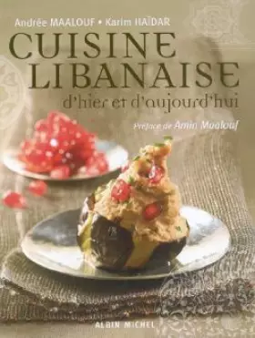 Couverture du produit · Cuisine libanaise d'hier et d'aujourd'hui