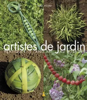 Couverture du produit · Artistes de jardin : Pratiquer le Land Art au potager