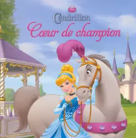 Couverture du produit · Disney Monde Enchanté, Un coeur de champion (Cendrillon)