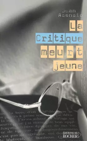 Couverture du produit · La critique meurt jeune