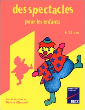 Couverture du produit · Des spectacles pour les enfants : Du mime à la pièce de théâtre