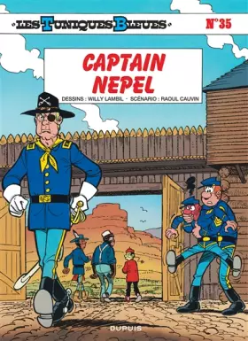 Couverture du produit · Les Tuniques bleues, tome 35 : Captain Nepel