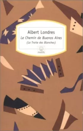Couverture du produit · Le Chemin de Buenos Aires : (La Traite des Blanches)