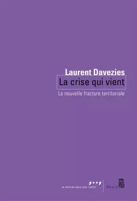 Couverture du produit · La Crise qui vient. La nouvelle fracture territoriale