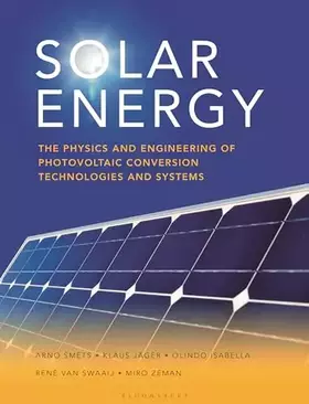 Couverture du produit · Solar Energy: The physics and engineering of photovoltaic conversion, technologies and systems