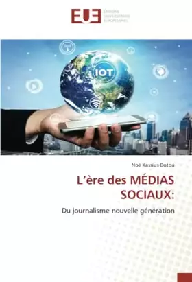 Couverture du produit · L’ère des MÉDIAS SOCIAUX:: Du journalisme nouvelle génération (French Edition)