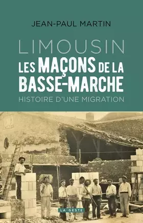 Couverture du produit · Limousin : Les maçons de la Basse-Marche