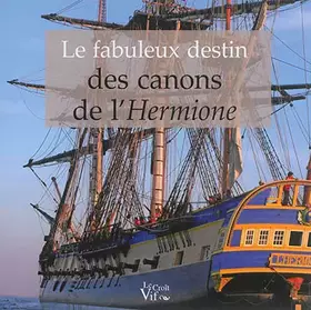 Couverture du produit · Le Fabuleux destin des canons de l'Hermione