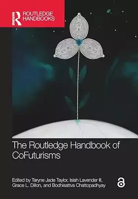 Couverture du produit · The Routledge Handbook of CoFuturisms (Routledge Literature Handbooks)