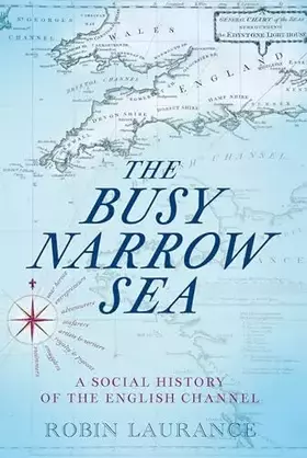 Couverture du produit · The Busy Narrow Sea: A Social History of the English Channel