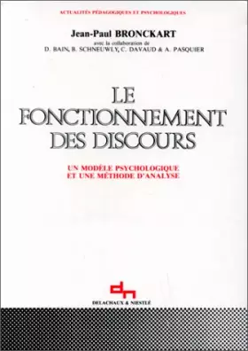 Couverture du produit · Le fonctionnement des discours. Un modèle psychologique et une méthode d'analyse