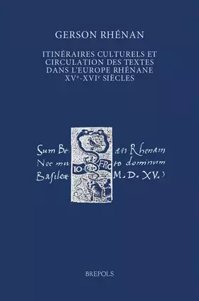 Couverture du produit · Gerson Rhénan: Itinéraires culturels et circulation des textes dans l'Europe rhénane, XVe-XVIe siècles