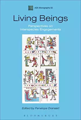 Couverture du produit · Living Beings: Perspectives on Interspecies Engagements (ASA Monographs)