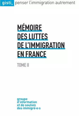 Couverture du produit · Mémoire des luttes de l'immigration en France: Tome 2