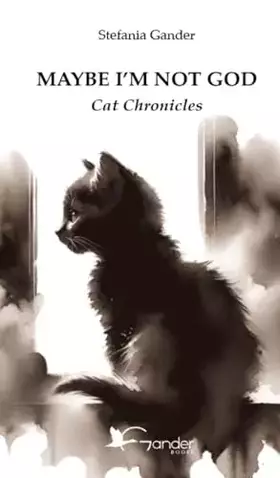 Couverture du produit · Maybe I’m not God: Cat Chronicles