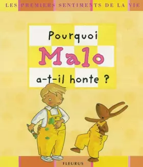 Couverture du produit · Pourquoi Malo a-t-il honte ?