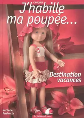 Couverture du produit · J'habille ma poupée...: Destination vacances