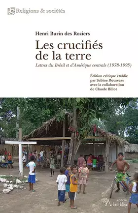 Couverture du produit · Les crucifiés de la terre. Lettres du Brésil et d'Amérique centrale (1978-1995)