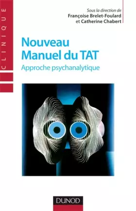 Couverture du produit · Nouveau manuel du TAT - 2e éd. - Approche psychanalytique: Approche psychanalytique