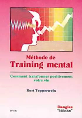 Couverture du produit · Méthode de training mental : Comment transformer positivement votre vie