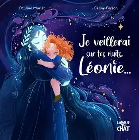 Couverture du produit · Je veillerai sur tes nuits, Léonie... - Album sur le thème de la peur de la nuit - Dès 2 ans