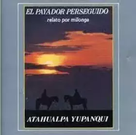Couverture du produit · El Payador Perseguido - Relato Por Milonga