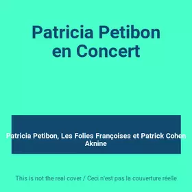 Couverture du produit · Patricia Petibon en Concert