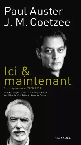 Couverture du produit · Ici & maintenant : Correspondance 2008-2011