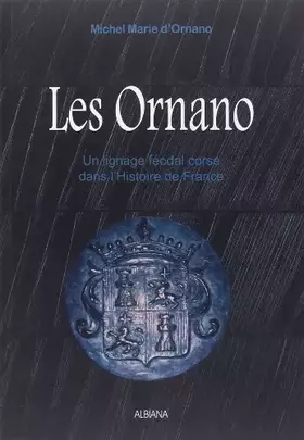 Couverture du produit · Les Ornano : Un lignage féodal dans l'Histoire de France