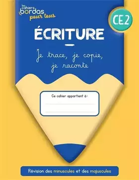 Couverture du produit · Ecriture CE2 - Les cahiers Bordas pour tous