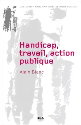 Couverture du produit · Handicap, travail, action publique: Les métamorphoses du handicap