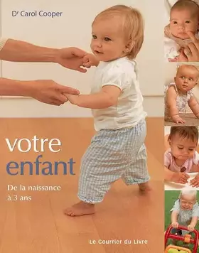 Couverture du produit · Votre enfant de la naissance à 3 ans