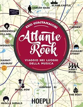 Couverture du produit · Atlante rock. Viaggio nei luoghi della musica