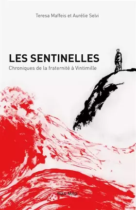 Couverture du produit · Les sentinelles: Chroniques de la fraternité à Vintimille