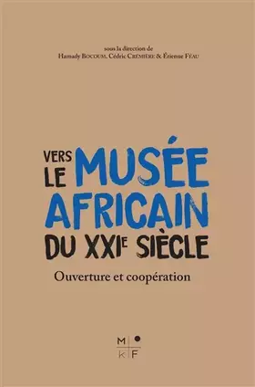 Couverture du produit · Vers le musée africain du XXIe siècle: Ouverture et coopération