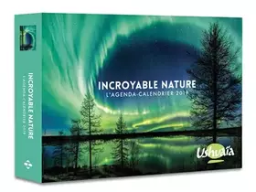 Couverture du produit · L'agenda-calendrier Incroyable nature par Ushuaia 2019