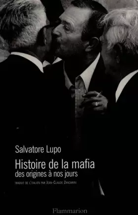 Couverture du produit · HISTOIRE DE LA MAFIA. : Des origines à nos jours