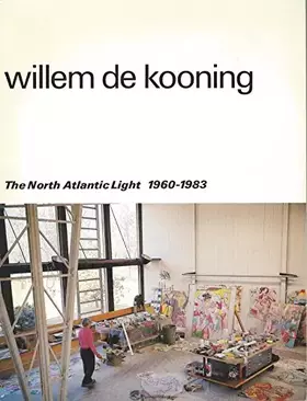 Couverture du produit · WILLEM DE KOONING : Nordatlantens ljus / The North Atlantic Light, 1960 - 1983
