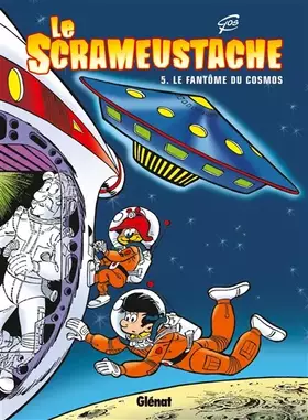 Couverture du produit · Le Scrameustache - Tome 05: Le fantôme du cosmos