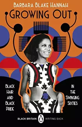 Couverture du produit · Growing Out: Black Hair and Black Pride in the Swinging 60s (9) (Black Britain: Writing Back)